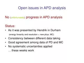 Open issues in APD analysis