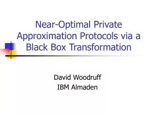 Near-Optimal Private Approximation Protocols via a Black Box Transformation
