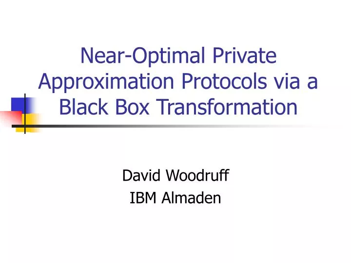 near optimal private approximation protocols via a black box transformation