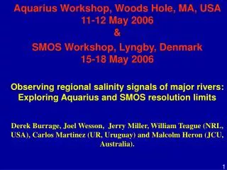 Aquarius Workshop, Woods Hole, MA, USA 11-12 May 2006 &amp;