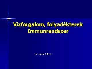 v zforgalom folyad kterek immunrendszer