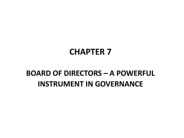 chapter 7 board of directors a powerful instrument in governance