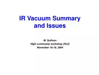 M. Sullivan High Luminosity workshop (HL6) November 16-18, 2004