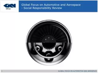 Global Focus on Automotive and Aerospace - Social Responsibility Review