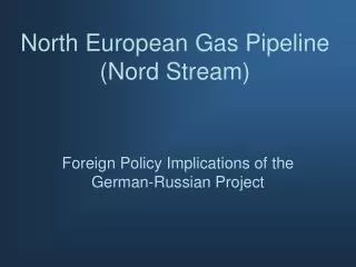 North European Gas Pipeline (Nord Stream)