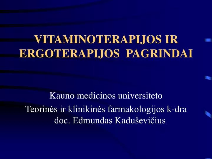 vitaminoterapijos ir ergoterapijos pagrindai