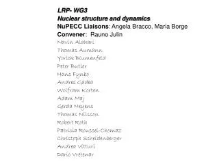 LRP- WG3 Nuclear structure and dynamics NuPECC Liaisons : Angela Bracco, Maria Borge