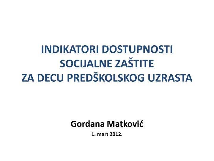 indikatori dostupnosti socijalne za tite za decu pred kolskog uzrasta