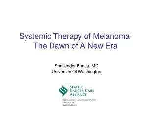 Systemic Therapy of Melanoma: The Dawn of A New Era