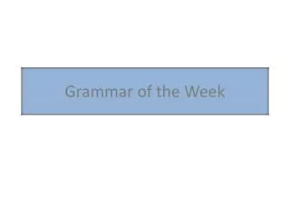 Grammar of the Week