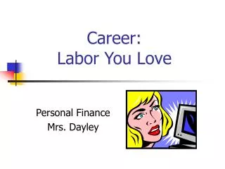 Career: Labor You Love
