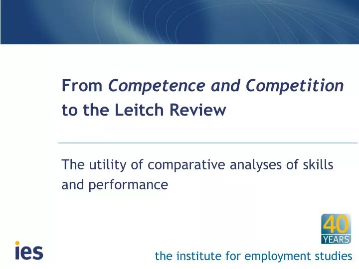 from competence and competition to the leitch review