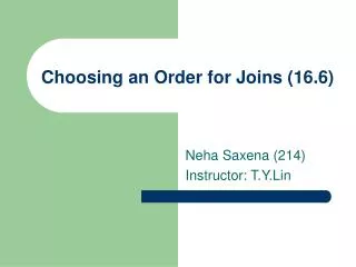 Choosing an Order for Joins (16.6)