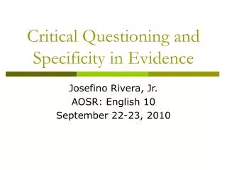 Critical Questioning and Specificity in Evidence