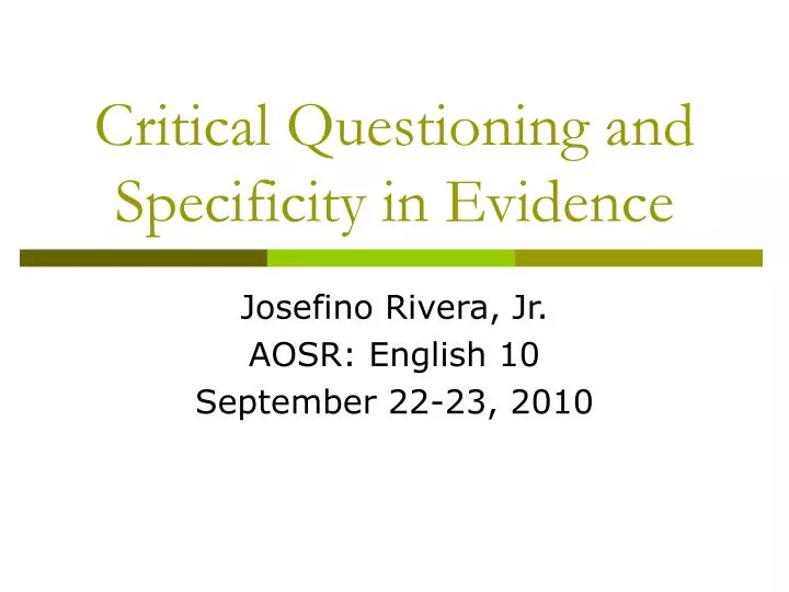 critical questioning and specificity in evidence