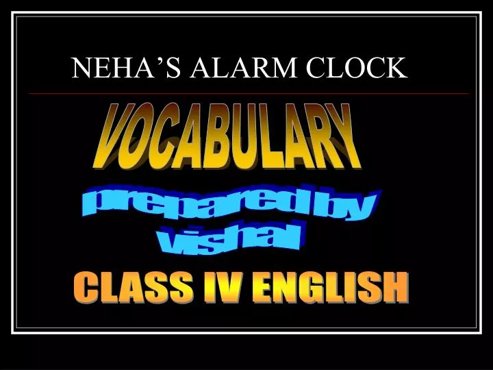 neha s alarm clock