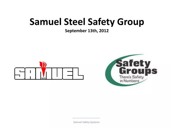samuel steel safety group september 13th 2012