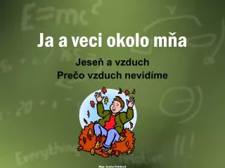 ja a veci okolo m a