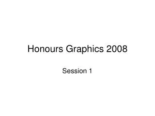 Honours Graphics 2008