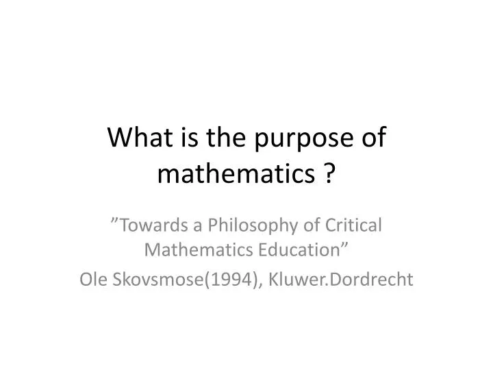 what is the purpose of mathematics