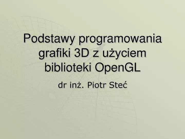 podstawy programowania grafiki 3d z u yciem biblioteki opengl