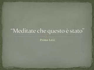 meditate che questo stato