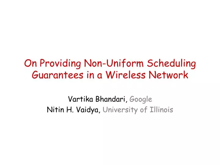 on providing non uniform scheduling guarantees in a wireless network