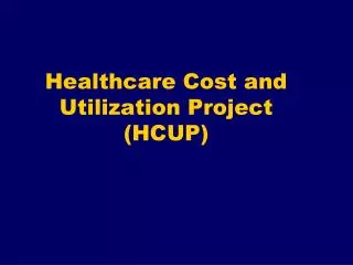 Healthcare Cost and Utilization Project (HCUP)