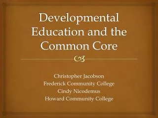 Developmental Education and the Common Core