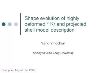 Shape evolution of highly deformed 75 Kr and projected shell model description