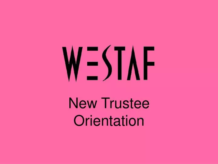 new trustee orientation