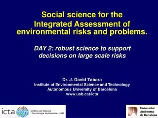 Social science for the Integrated Assessment of environmental risks and problems.