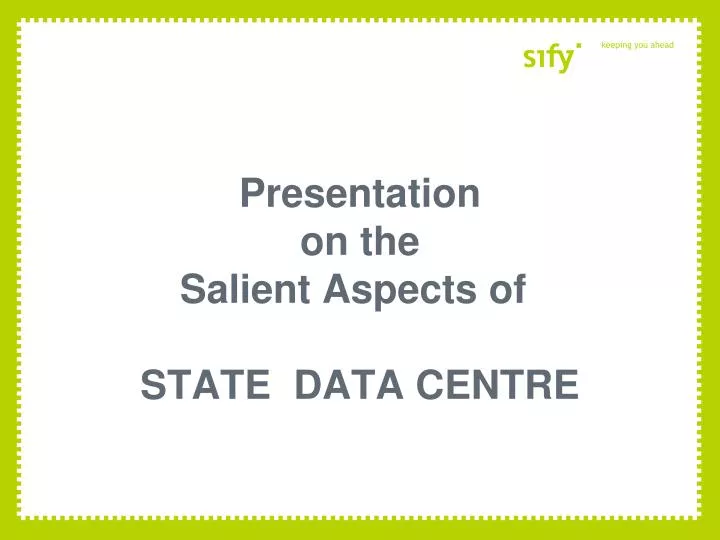 presentation on the salient aspects of state data centre