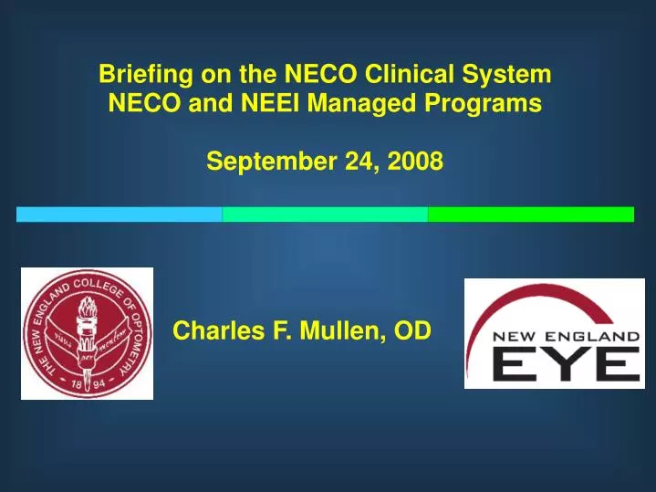 briefing on the neco clinical system neco and neei managed programs september 24 2008