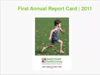 First Annual Report Card | 2011
