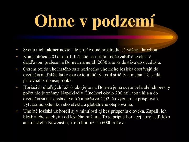 ohne v podzem