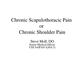 Chronic Scapulothoracic Pain or Chronic Shoulder Pain