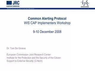 Common Alerting Protocol WIS CAP Implementers Workshop 9-10 December 2008