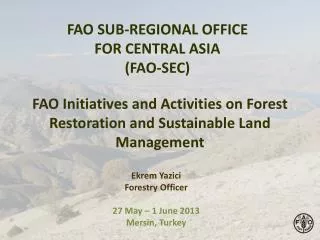 FAO SUB-REGIONAL OFFICE FOR CENTRAL ASIA (FAO-SEC)
