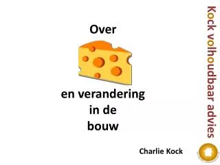 over en verandering in de bouw