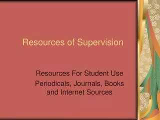 Resources of Supervision