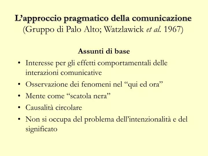 l approccio pragmatico della comunicazione gruppo di palo alto watzlawick et al 1967