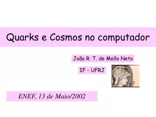 quarks e cosmos no computador