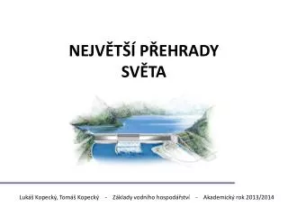 nejv t p ehrady sv ta