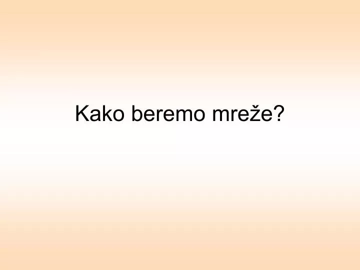 kako beremo mre e