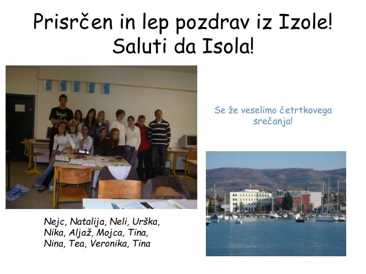 prisr en in lep pozdrav iz izole saluti da isola