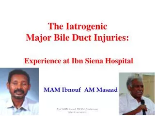 The Iatrogenic Major Bile Duct Injuries: Experience at Ibn Siena Hospital