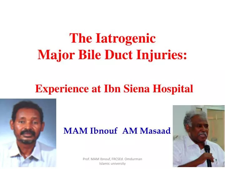 the iatrogenic major bile duct injuries experience at ibn siena hospital