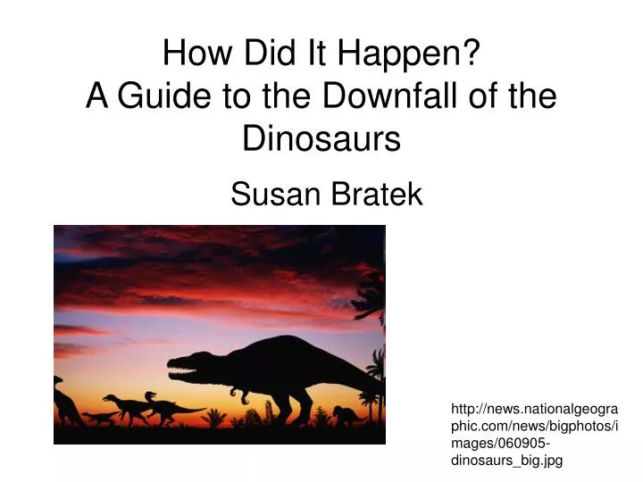 how did it happen a guide to the downfall of the dinosaurs