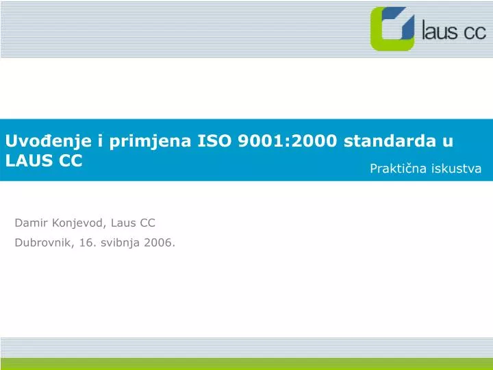 uvo enje i primjena iso 9001 2000 standarda u laus cc